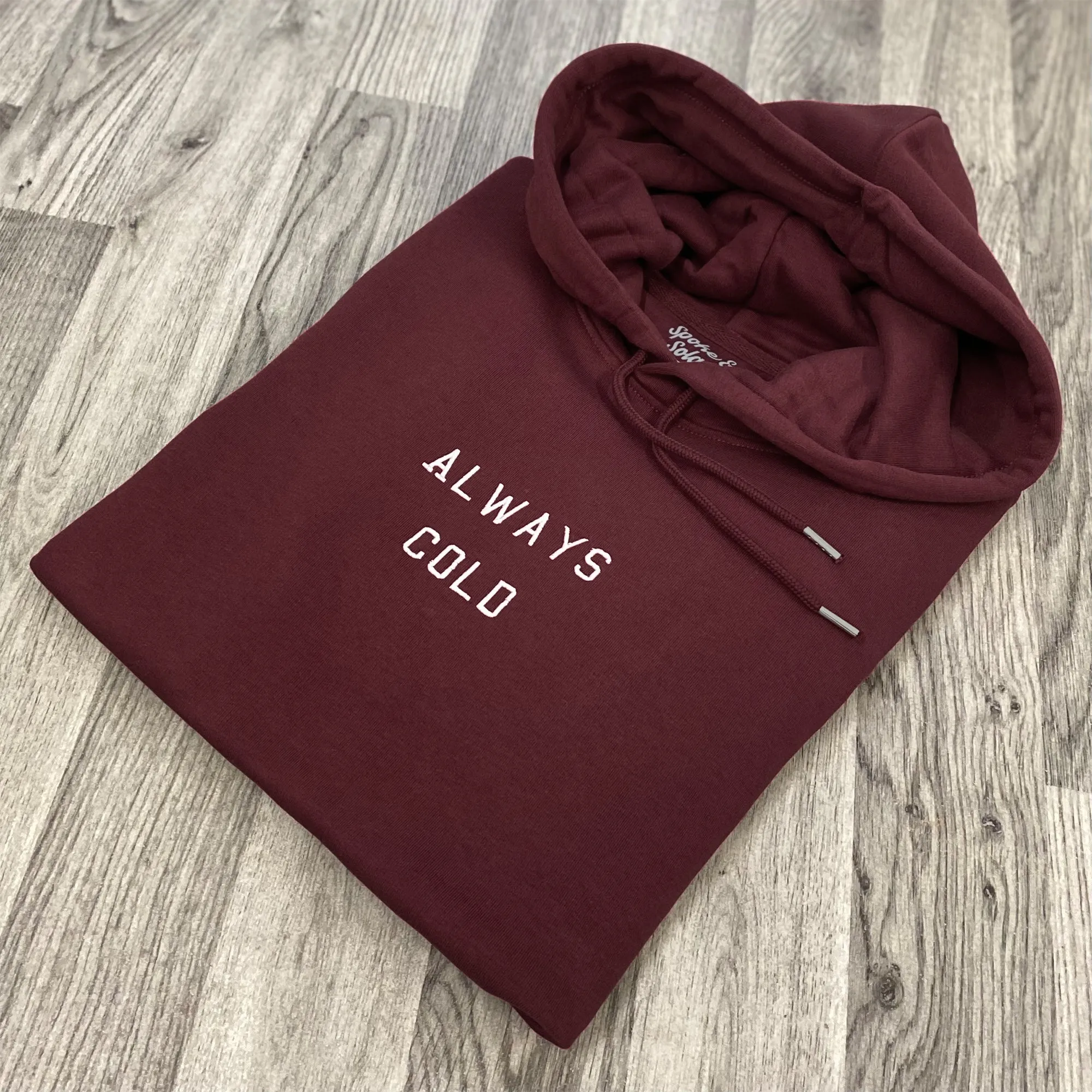 Always Cold Hoodie